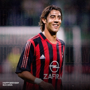 Rui Costa hôm nay kỷ niệm sinh nhật lần thứ 52 và AC Milan đã gửi lời chúc mừng